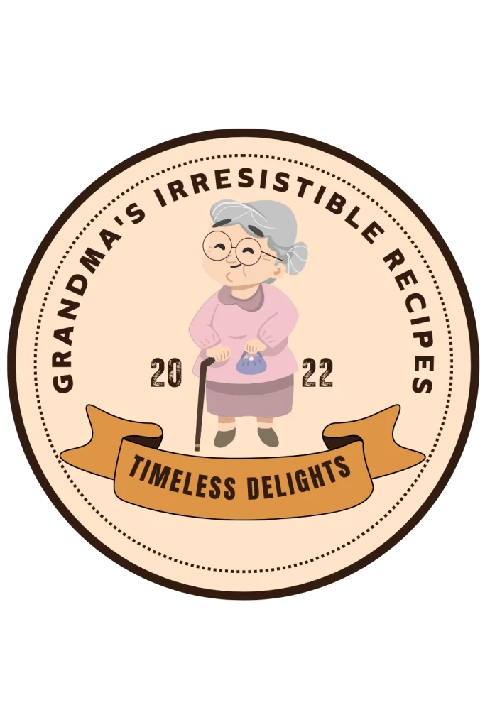 6 Timeless Culinary Delights Grandma's Irresistible Recipes